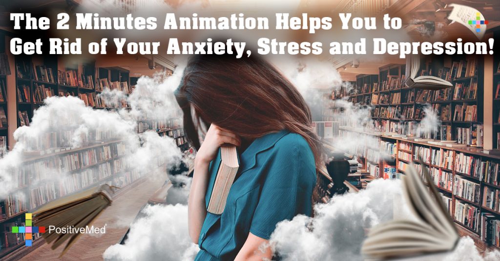 The 2 Minutes Animation Helps You to Get Rid of Your Anxiety, Stress and Depression!