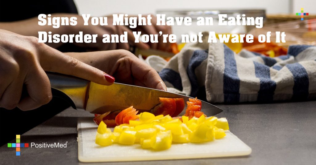 Signs You Might Have an Eating Disorder and You're not Aware of It