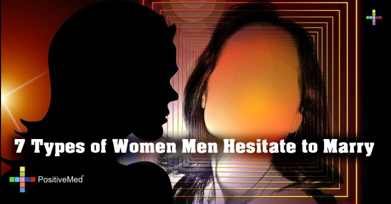 7 Types of Women Men Hesitate to Marry 7 Types of Women Men Hesitate to Marry