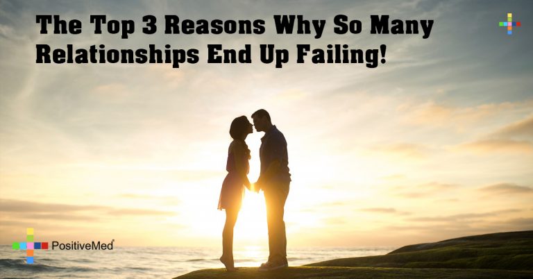 The Top 3 Reasons Why So Many Relationships End Up Failing!