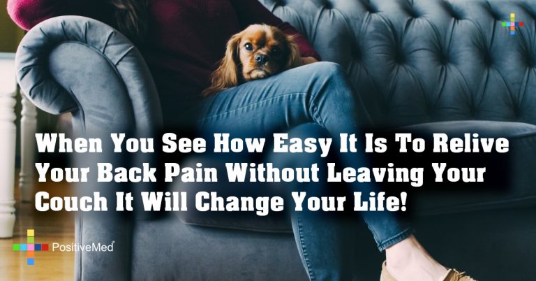 When You See How Easy It Is To Relive Your Back Pain Without Leaving Your Couch It Will Change Your Life!