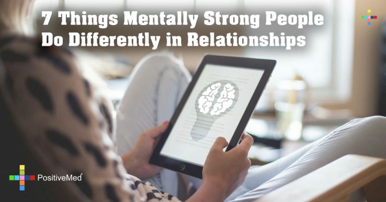 7 Things Mentally Strong People Do Differently in Relationships 7 Things Mentally Strong People Do Differently in Relationships