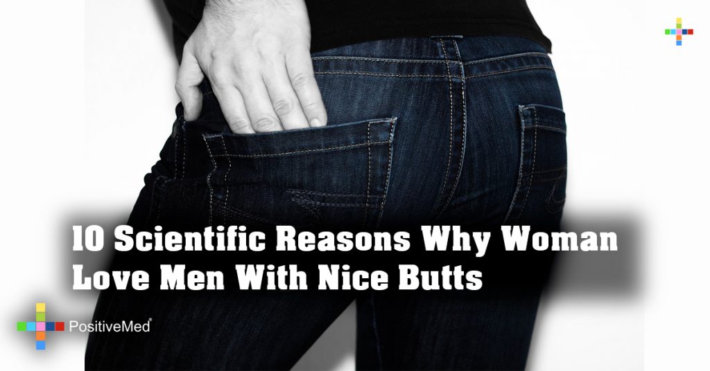10 Scientific Reasons Why Woman Love Men With Nice Butts