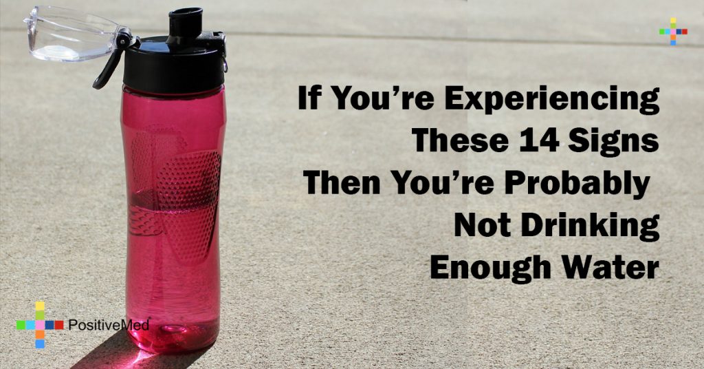 If You're Experiencing These 14 Signs Then You're Probably Not Drinking Enough Water
