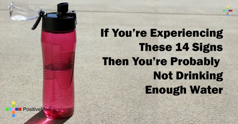 If You’re Experiencing These 14 Signs Then You’re Probably Not Drinking Enough Water If You’re Experiencing These 14 Signs Then You’re Probably Not Drinking Enough Water