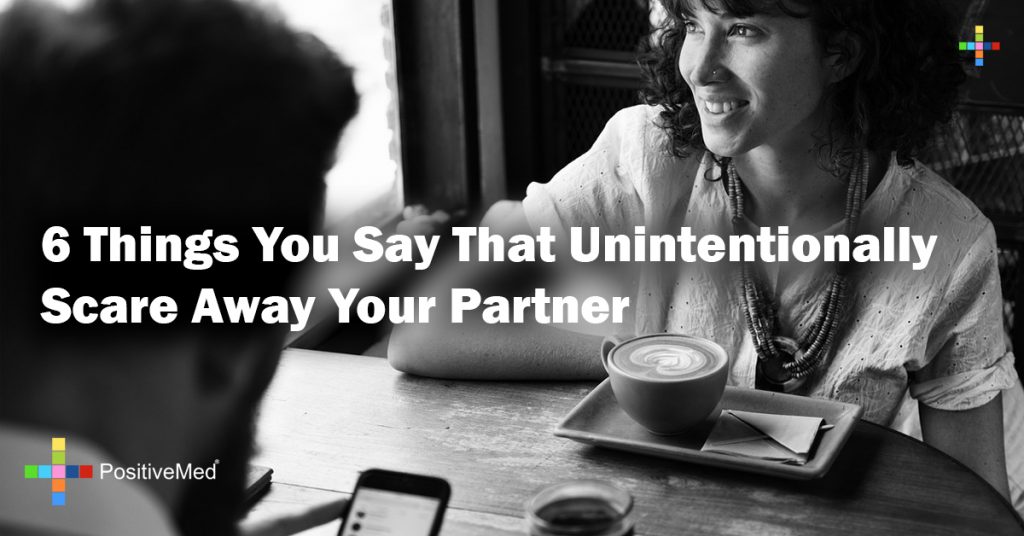 6 Things You Say That Unintentionally Scare Away Your Partner