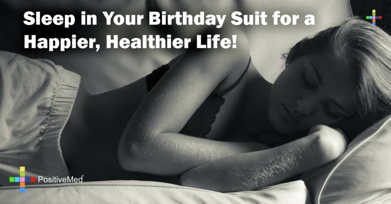 Sleep in Your Birthday Suit for a Happier, Healthier Life! Sleep in Your Birthday Suit for a Happier, Healthier Life!