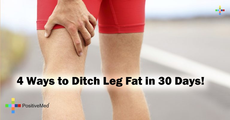 4 Ways to Ditch Leg Fat in 30 Days! 4 Ways to Ditch Leg Fat in 30 Days!