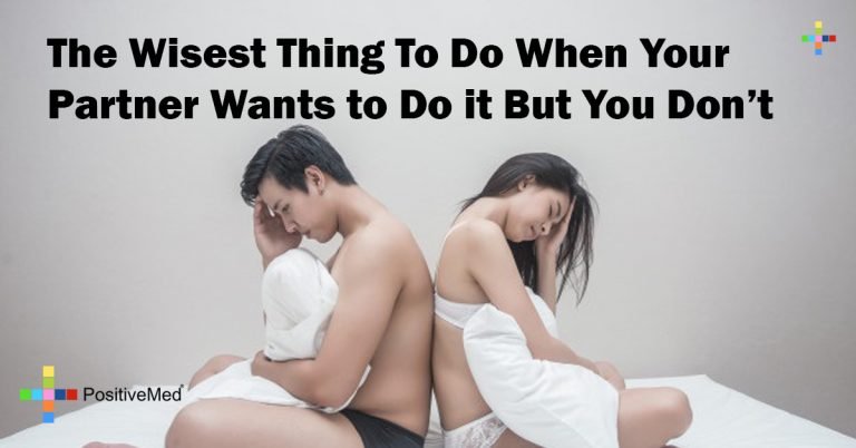 The Wisest Thing To Do When Your Partner Wants to Do it But You Don’t