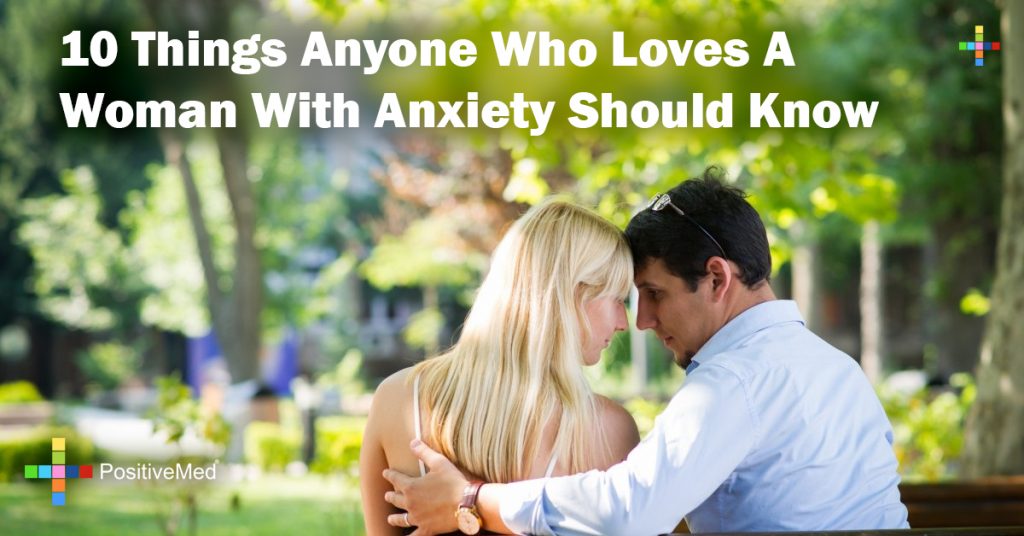 10 Things Anyone Who Loves A Woman With Anxiety Should Know