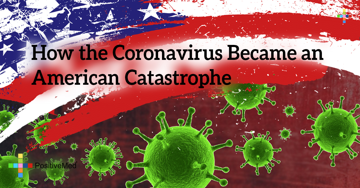 How The Coronavirus Became an American Catastrophe 