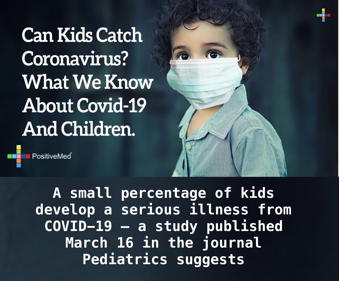 Can Kids Catch Coronavirus? What Do We Know About Children And Coronavirus?