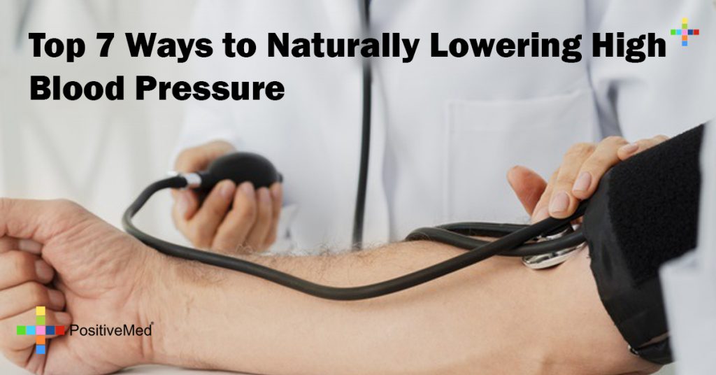 Top 7 Ways to Naturally Lowering High Blood Pressure
