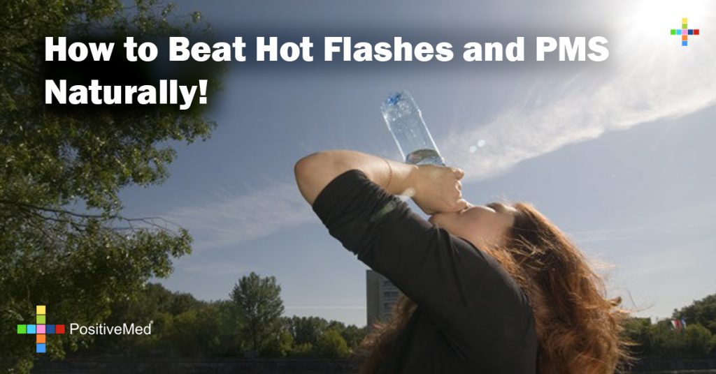 How to Beat Hot Flashes and PMS Naturally!