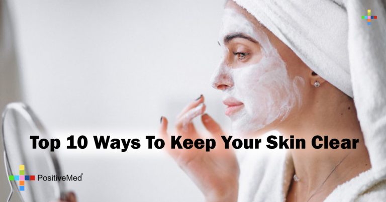 Top 10 Ways To Keep Your Skin Clear Top 10 Ways To Keep Your Skin Clear