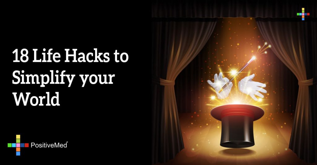 18 Life Hacks to Simplify your World