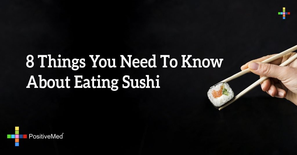 8 Things You Need To Know About Eating Sushi