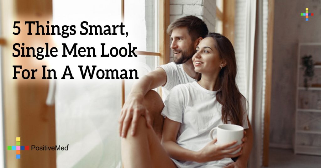 5 Things Smart, Single Men Look For In A Woman