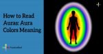 How-to-Read-Auras-Aura-Colors-Meaning