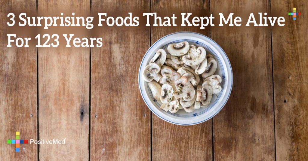 3 Surprising Foods that Kept Me Alive for 123 Years