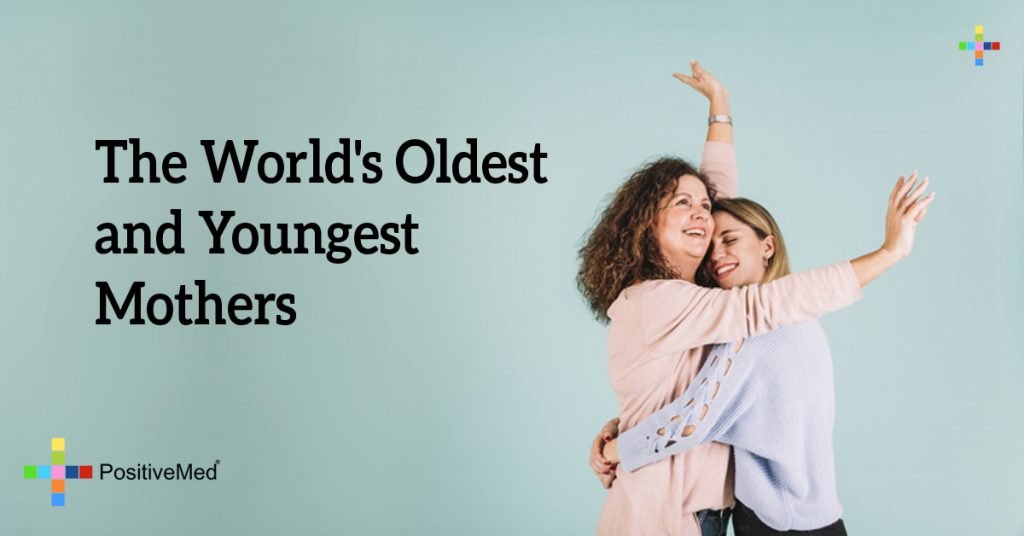 The World’s Oldest and Youngest Mothers