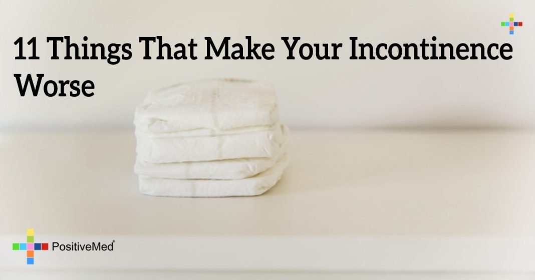 11 Things that Make your Incontinence Worse