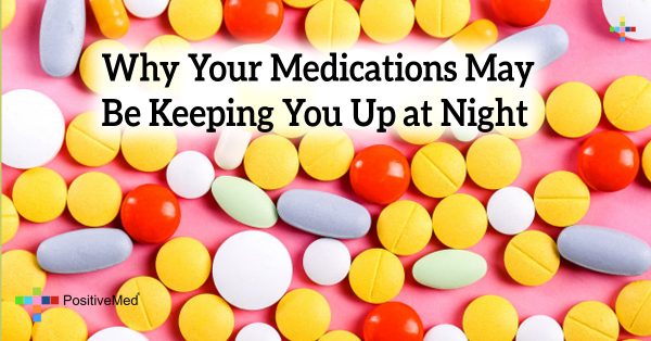 Why Your Medications May Be Keeping You Up at Night