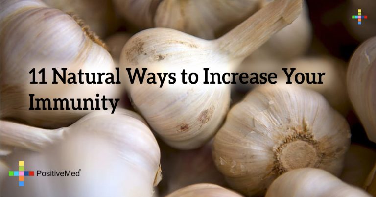 11 Natural Ways to Increase Your Immunity 11 Natural Ways to Increase Your Immunity