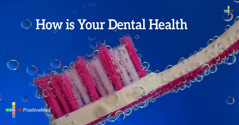 How is Your Dental Health How is Your Dental Health