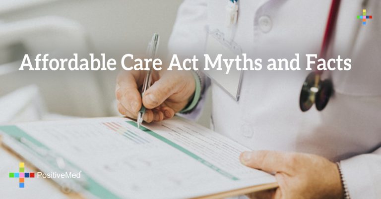 Affordable Care Act Myths and Facts Affordable Care Act Myths and Facts