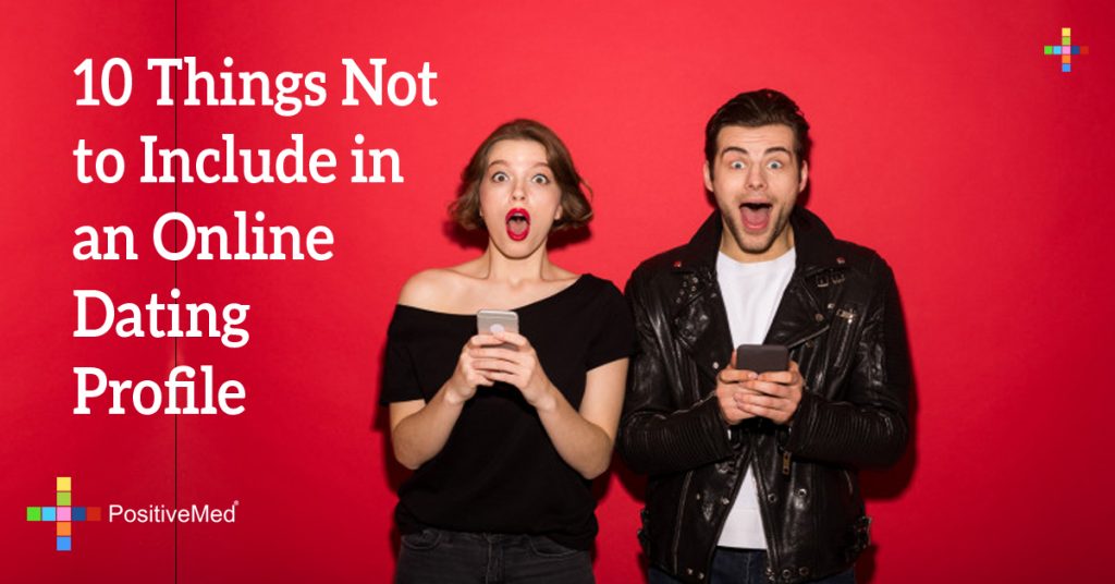 10 Things Not to Include in an Online Dating Profile