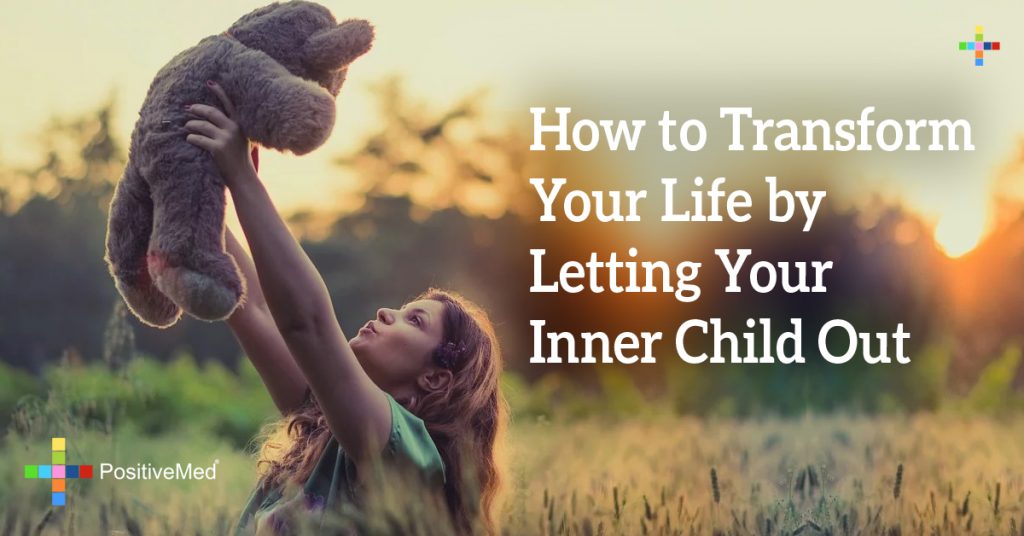 How to Transform Your Life by Letting Your Inner Child Out 