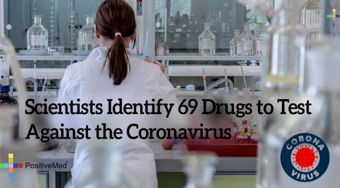 Scientists Identify 69 Drugs to Test Against the Coronavirus