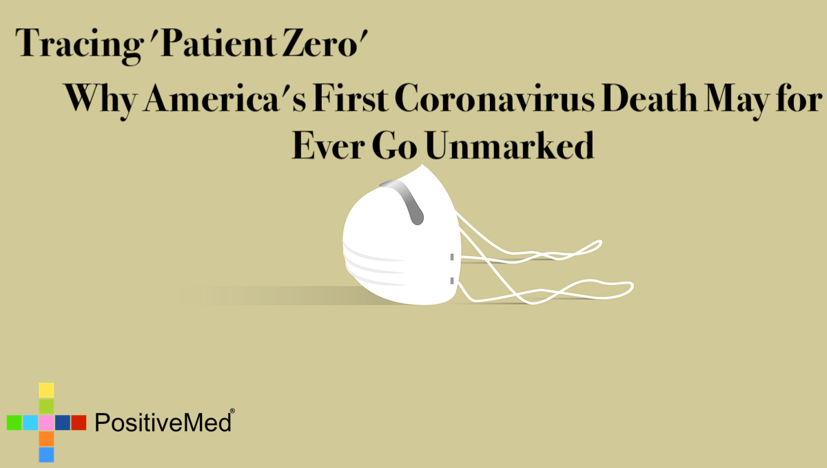 Tracing 'Patient Zero': Why America's First Coronavirus Death May for Ever Go Unmarked