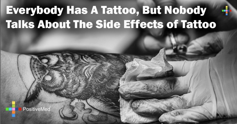 Everybody Has A Tattoo, But Nobody Talks About The Side Effects of Tattoo Everybody Has A Tattoo, But Nobody Talks About The Side Effects of Tattoo