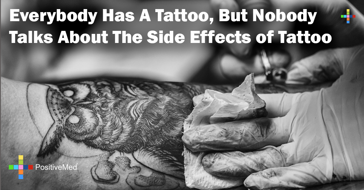 Everybody Has A Tattoo, But Nobody Talks About The Side Effects of Tattoo