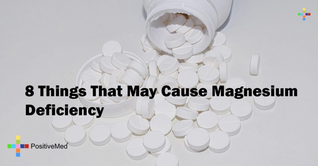 8 Things That May Cause Magnesium Deficiency PositiveMed