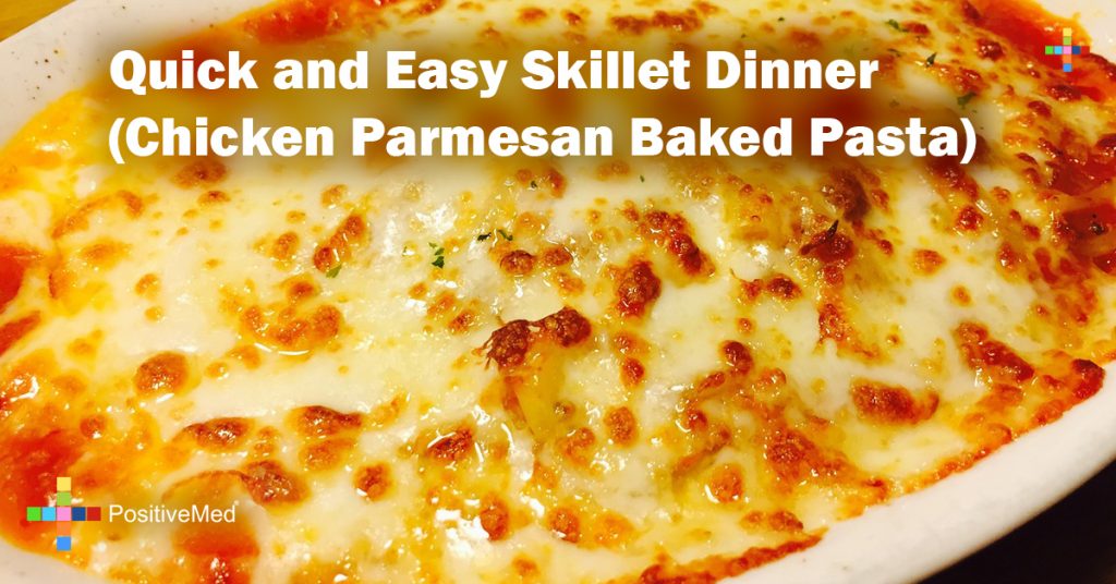 Quick and Easy Skillet Dinner (Chicken Parmesan Baked Pasta)