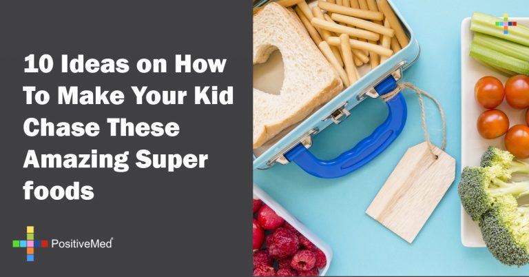 10 Ideas on How To Make Your Kid Chase These Amazing Super foods 10 Ideas on How To Make Your Kid Chase These Amazing Super foods