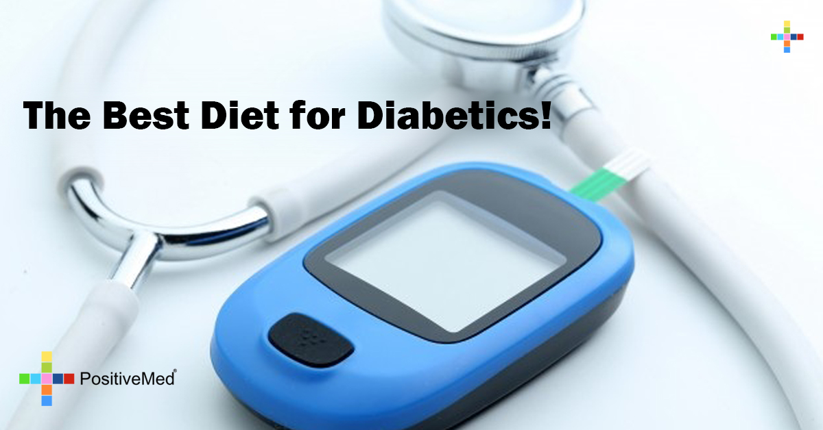 The Best Diet for Diabetics! - PositiveMed