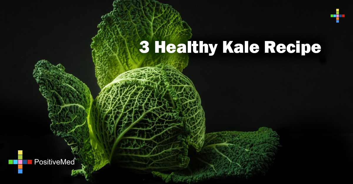 3 Healthy Kale Recipe PositiveMed