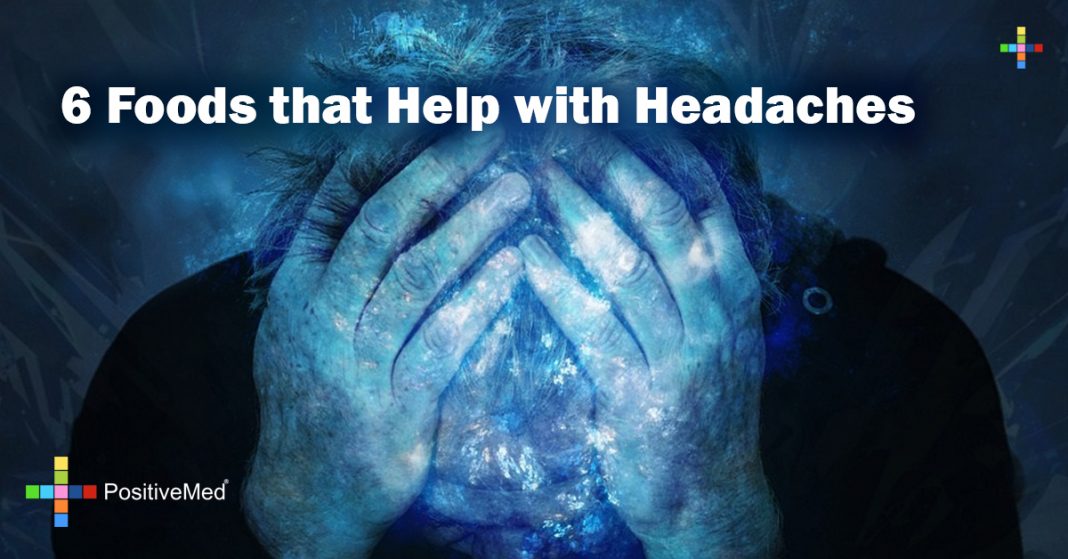 6 Foods that Help with Headaches PositiveMed