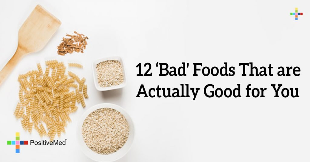 12 'Bad' Foods That are Actually Good for You