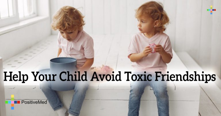 Help your Child Avoid Toxic Friendships Help your Child Avoid Toxic Friendships