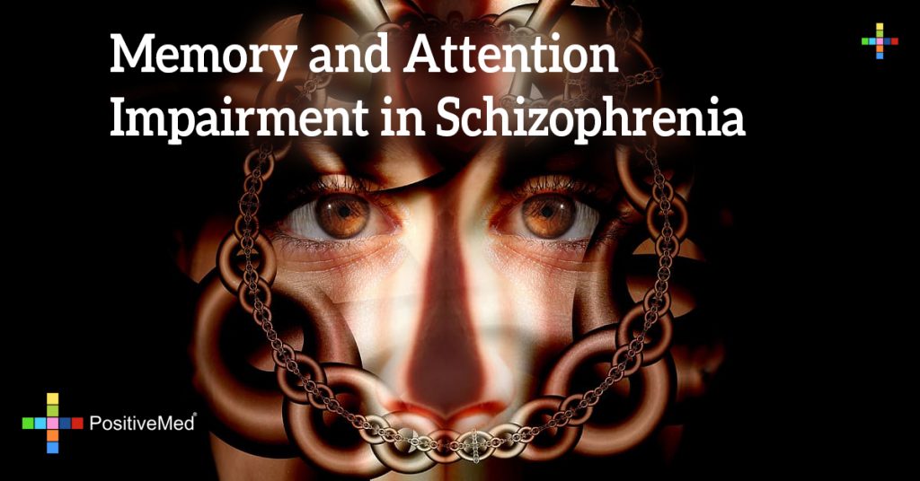 Memory and Attention Impairment in Schizophrenia