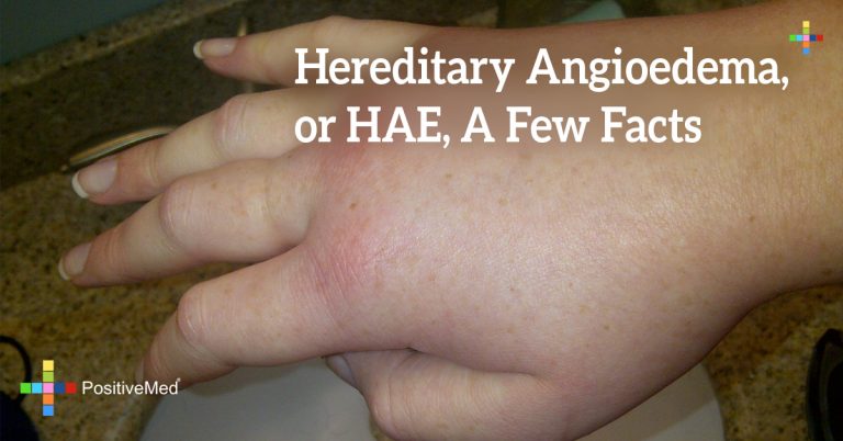Hereditary Angioedema, or HAE, A Few Facts