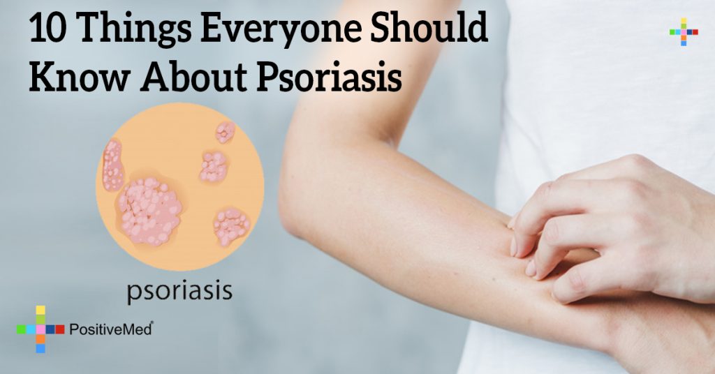 10 Things Everyone Should Know About Psoriasis