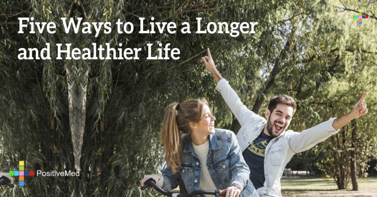Five Ways to Live a Longer and Healthier Life Five Ways to Live a Longer and Healthier Life