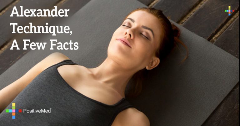 Alexander Technique, A Few Facts Alexander Technique, A Few Facts
