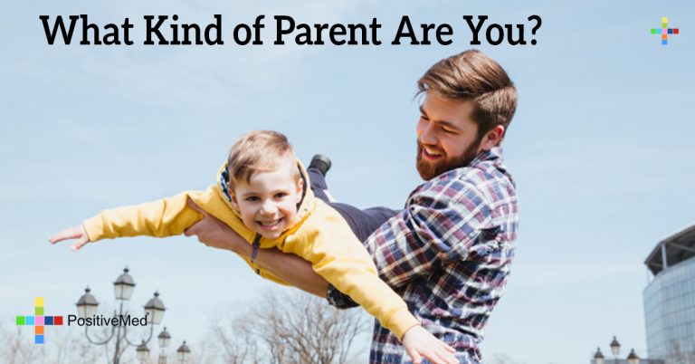 What Kind of Parent Are You? What Kind of Parent Are You?